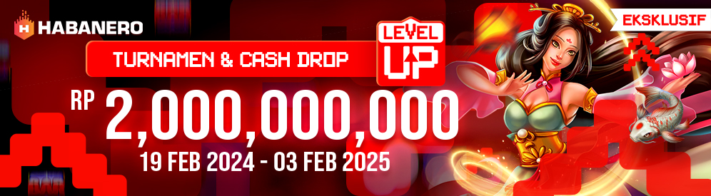 Level Up Turnamen dan Level Up Cash Drop